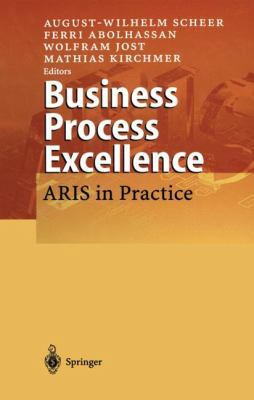Business Process Excellence: Aris in Practice 3642534198 Book Cover
