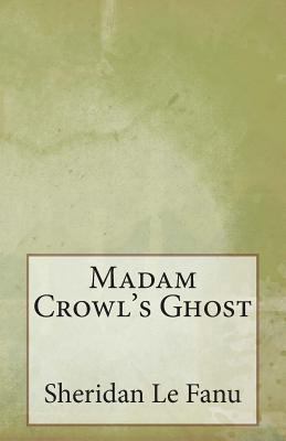 Madam Crowl's Ghost 1499213778 Book Cover