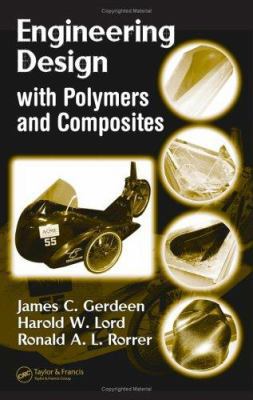 Engineering Design with Polymers and Composites... 0824723791 Book Cover