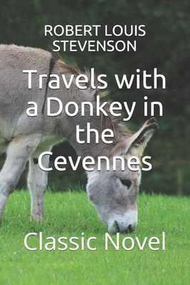 Travels with a Donkey in the Cevennes: Classic ... B08PX7KGRH Book Cover