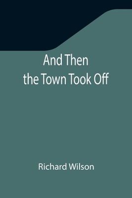 And Then the Town Took Off 9355347197 Book Cover