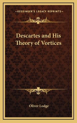 Descartes and His Theory of Vortices 1168649935 Book Cover