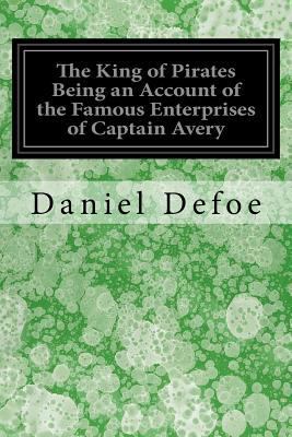 The King of Pirates Being an Account of the Fam... 1548732125 Book Cover