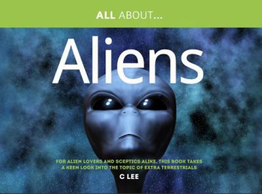 All About Aliens (The All About Series) 1861511124 Book Cover