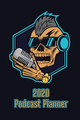 2020 Podcast Planner: Unique episode task list ... 1672899222 Book Cover