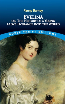 Evelina: Or, the History of a Young Lady's Entr... 0486796264 Book Cover