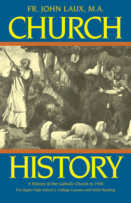 Church History: A History of the Catholic Churc... 089555349X Book Cover
