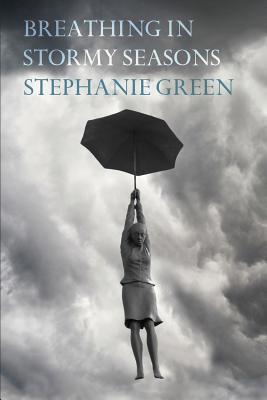 Breathing in Stormy Seasons 0648553701 Book Cover
