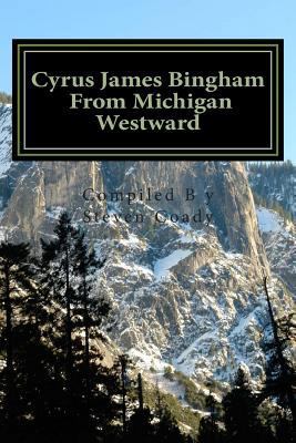 Cyrus James Bingham From Michigan Westward: Cy ... 1492825034 Book Cover