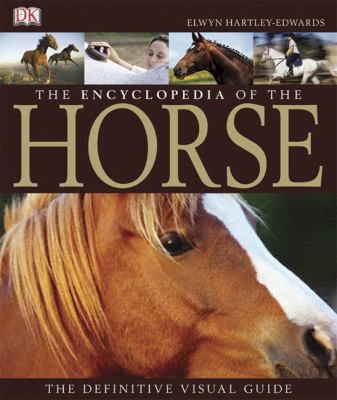 The Encyclopedia of the Horse 0756628946 Book Cover