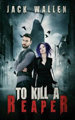 To Kill A Reaper 1546747389 Book Cover