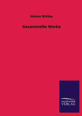 Gesammelte Werke [German] 3846029831 Book Cover