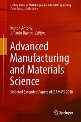 Advanced Manufacturing and Materials Science: S... 3319762753 Book Cover