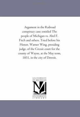 Argument in the Railroad Conspiracy Case; Entit... 1425509886 Book Cover