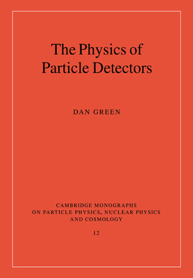 The Physics of Particle Detectors 0521675685 Book Cover