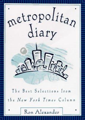 Metropolitan Diary: The Best Selections from th... 0688148891 Book Cover