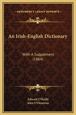 An Irish-English Dictionary: With A Supplement ... 1169370780 Book Cover
