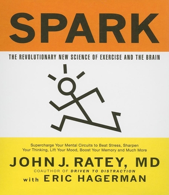 Spark: The Revolutionary New Science of Exercis... 1596592834 Book Cover