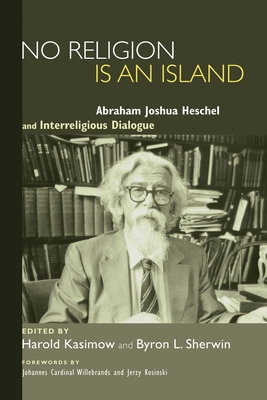 No Religion Is an Island: Abraham Joshua Hesche... 1606083414 Book Cover