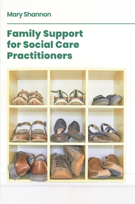 Family Support for Social Care Practitioners 1137604883 Book Cover