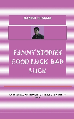 Funny Stories Good Luck Bad Luck B0CMMYLFDC Book Cover