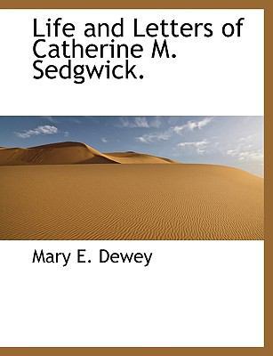 Life and Letters of Catherine M. Sedgwick. [Large Print] 1115291033 Book Cover