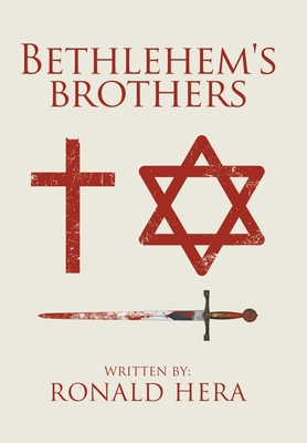 Bethlehem's Brothers 1463431015 Book Cover