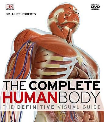 The Complete Human Body: The Definitive Visual ... 075666733X Book Cover