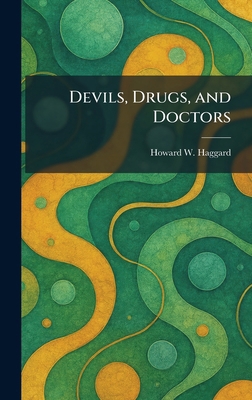 Devils, Drugs, and Doctors 1025596781 Book Cover
