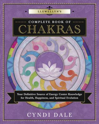 Llewellyn's Complete Book of Chakras: Your Defi... 0738739626 Book Cover