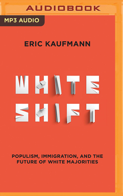 Whiteshift: Populism, Immigration, and the Futu... 1721384367 Book Cover