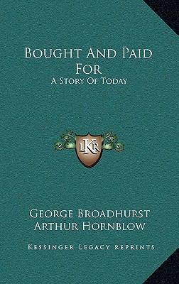 Bought And Paid For: A Story Of Today 1163645249 Book Cover