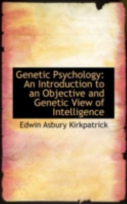 Genetic Psychology: An Introduction to an Objec... 111304652X Book Cover