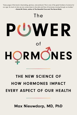 The Power of Hormones: The New Science of How H... 1668057883 Book Cover