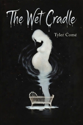 The Wet Cradle B0GNKBLHL2 Book Cover