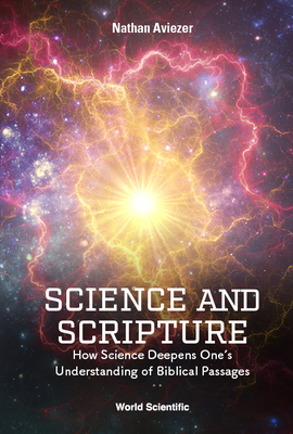 Science and Scripture: How Science Deepens One'... 9811264309 Book Cover