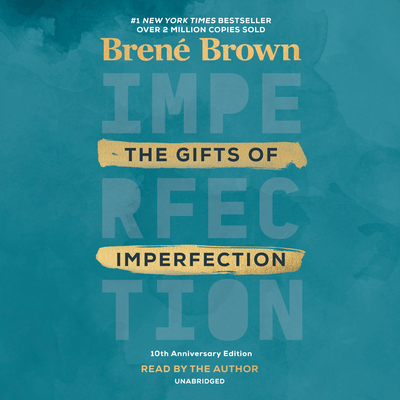 The Gifts of Imperfection: 10th Anniversary Edi... 0593340868 Book Cover