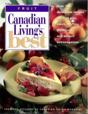 Canadian Living's Best Fruit Dishes 0345398440 Book Cover