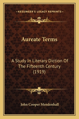 Aureate Terms: A Study In Literary Diction Of T... 1164000535 Book Cover
