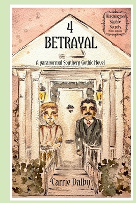 Betrayal: Washington Square Secrets 4 1957892390 Book Cover
