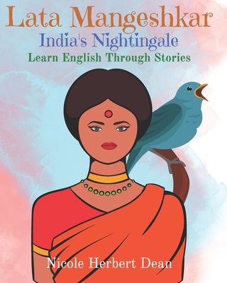 Lata Mangeshkar: India's Nightingale: Learn Eng... B09YMMR6S2 Book Cover