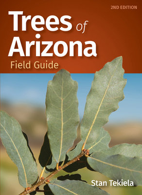 Trees of Arizona Field Guide 1647552176 Book Cover