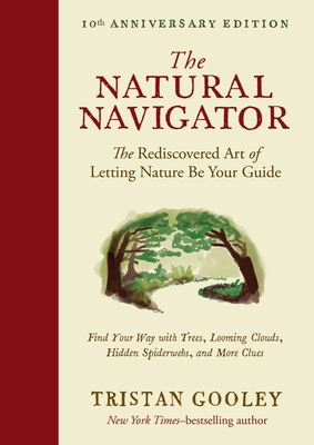 The Natural Navigator, Tenth Anniversary Editio... 1615197141 Book Cover