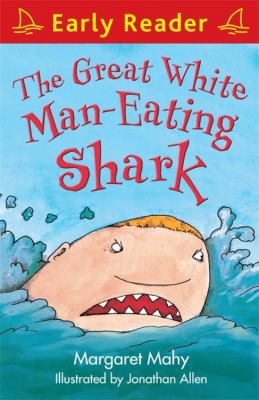 The Great White Man-Eating Shark (Early Reader) 1444014382 Book Cover