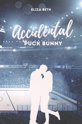 Accidental Puck Bunny B0BSWK2BD8 Book Cover