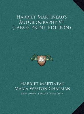 Harriet Martineau's Autobiography V1 [Large Print] 1169915248 Book Cover