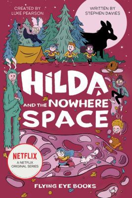 Hilda and the Nowhere Space (Netflix Original S... 1912497840 Book Cover