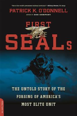 First Seals: The Untold Story of the Forging of... 0306824140 Book Cover