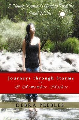 Journeys through Storms or, I Remember Mother: ... 1484880609 Book Cover