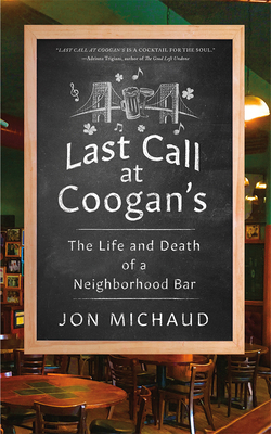 Last Call at Coogan's: The Life and Death of a ... B0BSNMX3Y5 Book Cover